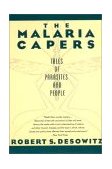 Malaria Capers Tales of Parasites and People cover art