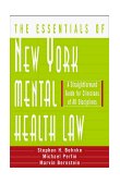 Essentials of New York Mental Health Law A Straightforward Guide for Clinicians of All Disciplines cover art
