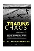 Trading Chaos Maximize Profits with Proven Technical Techniques 2nd 9780471463085 Front Cover