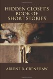 Hidden Closet's Book of Short Stories 2010 9780557594085 Front Cover