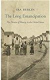 Long Emancipation The Demise of Slavery in the United States  9780674286085 Front Cover