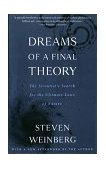 Dreams of a Final Theory The Scientist's Search for the Ultimate Laws of Nature 1994 9780679744085 Front Cover