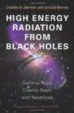 High-Energy Radiation from Black Holes Gamma Rays, Cosmic Rays, and Neutrinos  9780691144085 Front Cover