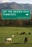 Tennessee off the Beaten Pathï¿½ A Guide to Unique Places 10th 2013 9780762792085 Front Cover