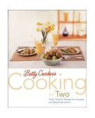 Betty Crocker's Cooking for Two Fresh, Flavorful Recipes for Everyday and Special Occasions 2nd 9780764561085 Front Cover