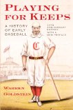Playing for Keeps A History of Early Baseball cover art