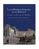 Civilisation Franï¿½aise en Evolution I Institutions et Culture Avant la Ve Republique 1995 9780838460085 Front Cover
