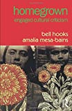 Homegrown Engaged Cultural Criticism  9781138723085 Front Cover
