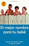Mejor Nombre para Tu Bebï¿½ / the Best Name for Your Baby 2002 9781400002085 Front Cover