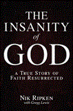 Insanity of God A True Story of Faith Resurrected cover art