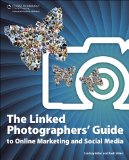 Linked Photographers' Guide to Online Marketing and Social Media  cover art
