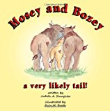 Mosey and Bozey, a Very Likely Tail 2013 9781481966085 Front Cover