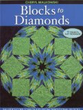 Blocks to Diamonds Kaleidoscope Star Quilts from Traditional Blocks 2010 9781571209085 Front Cover