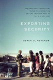 Exporting Security International Engagement, Security Cooperation, and the Changing Face of the U. S. Military cover art