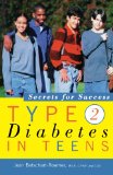 Type 2 Diabetes in Teens Secrets for Success 2002 9781620457085 Front Cover