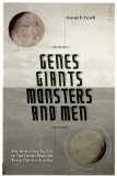 Genes, Giants, Monsters, and Men The Surviving Elites of the Cosmic War and Their Hidden Agenda  9781936239085 Front Cover