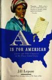 A Is for American Letters and Other Characters in the Newly United States 2003 9780375704086 Front Cover