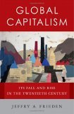 Global Capitalism Its Fall and Rise in the Twentieth Century  9780393058086 Front Cover
