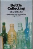 Bottle Collecting 1972 9780713706086 Front Cover