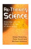 Re-Thinking Science Knowledge and the Public in an Age of Uncertainty  9780745626086 Front Cover