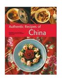 Authentic Recipes from China 80 Simple and Delicious Recipes from the Middle Kingdom 2004 9780794602086 Front Cover