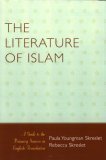 Literature of Islam A Guide to the Primary Sources in English Translation 2006 9780810854086 Front Cover