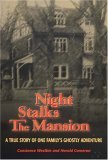 Night Stalks the Mansion A True Story of One Family's Ghostly Adventure cover art