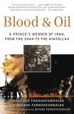 Blood and Oil A Prince's Memoir of Iran, from the Shah to the Ayatollah  9780812975086 Front Cover