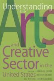 Understanding the Arts and Creative Sector in the United States 2008 9780813543086 Front Cover