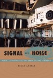 Signal and Noise Media, Infrastructure, and Urban Culture in Nigeria cover art