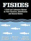 Fishes A Field and Laboratory Manual on Their Structure, Identification and Natural History