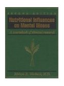 Nutritional Influences on Mental Illness A Sourcebook of Clinical Research 2nd 9780961855086 Front Cover