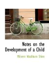 Notes on the Development of a Child 2009 9781116735086 Front Cover