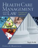 Health Care Management and the Law Principles and Applications 2010 9781428320086 Front Cover