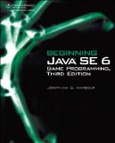 Beginning Java SE 6 Game Programming 3rd 2011 Revised  9781435458086 Front Cover