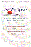 As We Speak How to Make Your Point and Have It Stick cover art