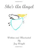She's an Angel 2011 9781467956086 Front Cover