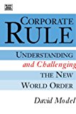 Corporate Rule Understanding and Challenging the New World Order 2002 9781551642086 Front Cover