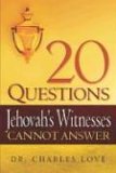 20 Questions Jehovah's Witnesses Cannot Answer 2005 9781597815086 Front Cover