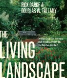 Living Landscape Designing for Beauty and Biodiversity in the Home Garden  9781604694086 Front Cover