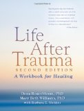 Life after Trauma A Workbook for Healing cover art