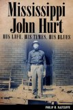 Mississippi John Hurt His Life, His Times, His Blues cover art