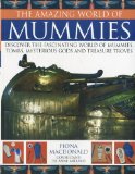 Mummies Discover the Fascinating World of Mummies, Tombs, Mysterious Gods and Treasure Troves 2010 9781844766086 Front Cover