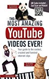 Most Amazing Youtube Videos Ever 2013 9781853759086 Front Cover