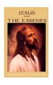 Jesus and the Essenes  9781886940086 Front Cover