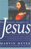 Gnostic Gospels of Jesus The Definitive Collection of Mystical Gospels and Secret Books about Jesus of Nazareth cover art