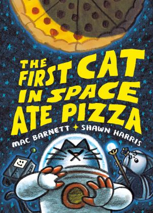 First Cat in Space Ate Pizza  9780063084087 Front Cover