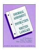 Informal Assessment and Instruction in Written Language A Practitioner's Guide for Students with Learning Disabilities cover art