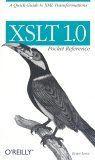 XSLT 1. 0 Pocket Reference A Quick Guide to XML Transformations 2005 9780596100087 Front Cover