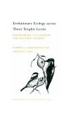 Evolutionary Ecology Across Three Trophic Levels Goldenrods, Gallmakers, and Natural Enemies  9780691012087 Front Cover